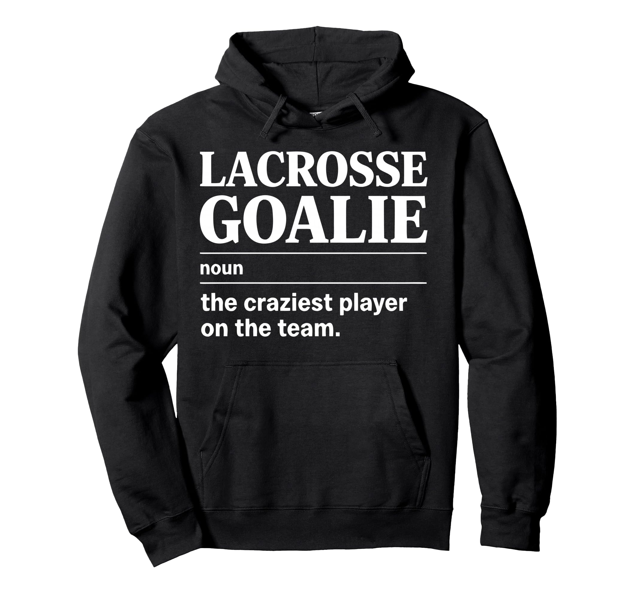 Crazy Lacrosse Goalie Lax Goalkeeper Hoodie - Custom Art Print for Adults - T-Shirt, Sweatshirt, Hoodie