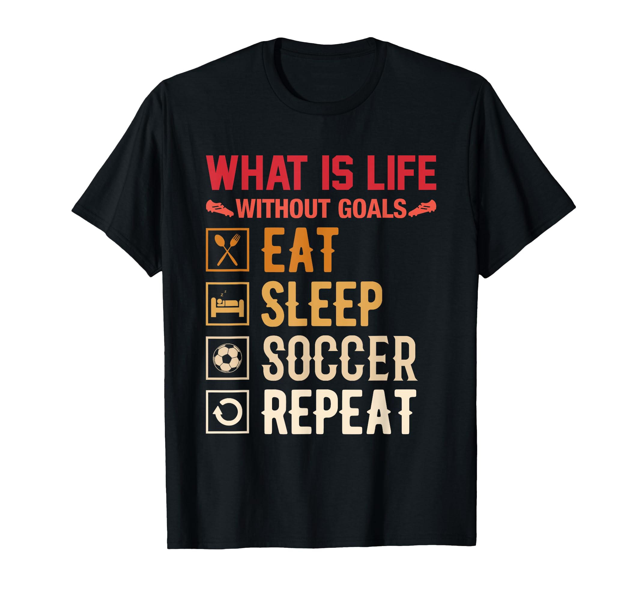 Eat Sleep Soccer Repeat Football Jersey T-Shirt - Minimalist Print Unisex - T-Shirt, Sweatshirt, Hoodie