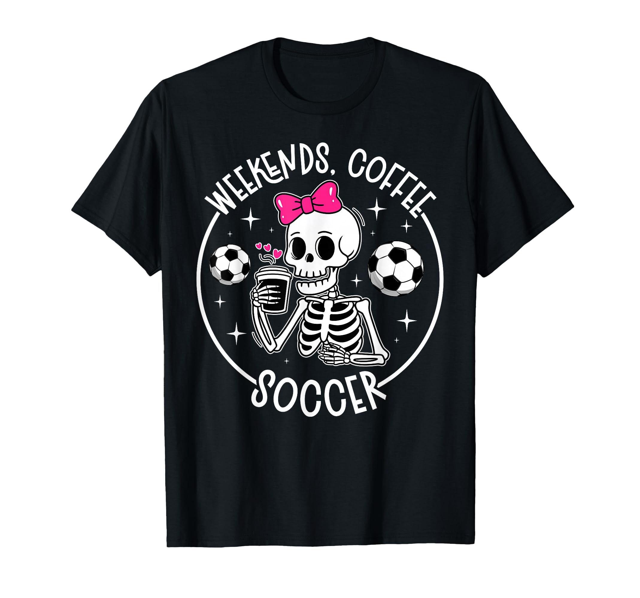 Weekends Coffee Soccer Mom Soccer T-Shirt - Fun Novelty Design Unisex - T-Shirt, Sweatshirt, Hoodie