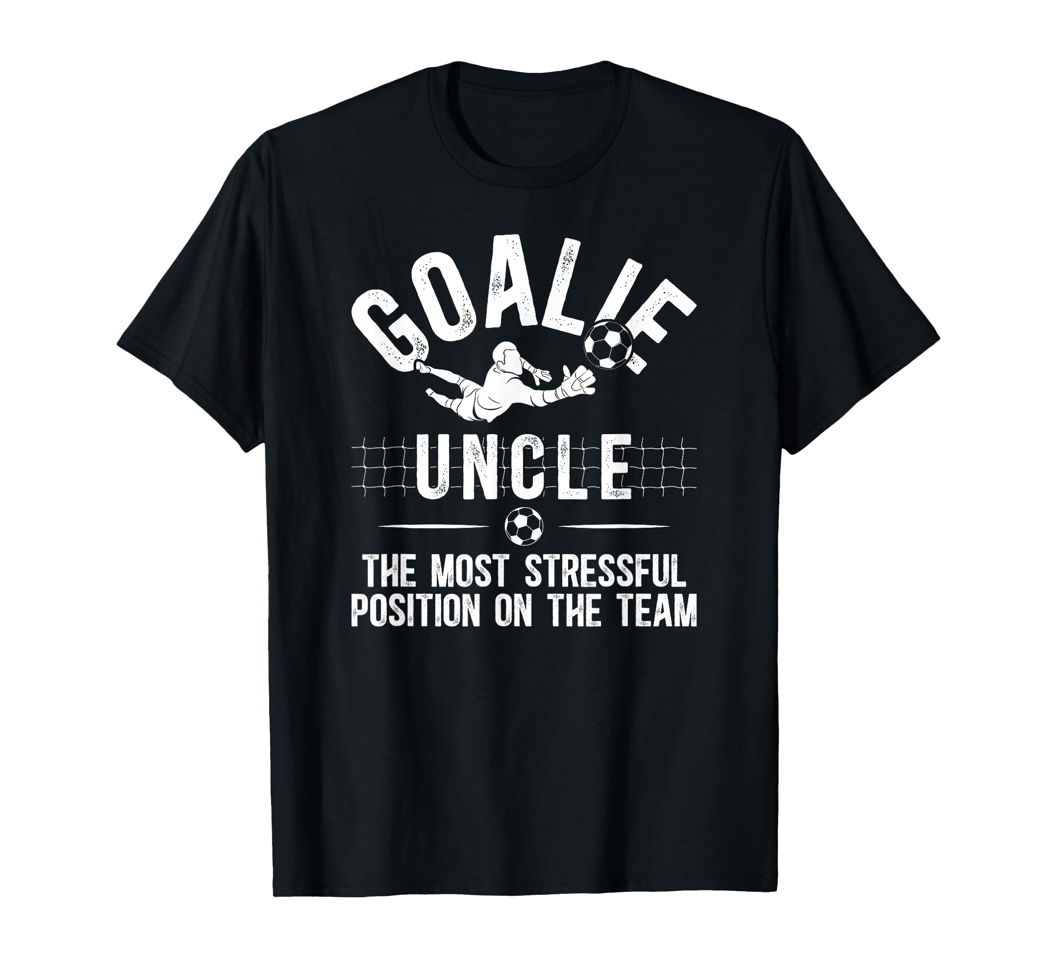 Funny Soccer Goalie Uncle Soccer T-Shirt - Novelty Apparel Men Women - T-Shirt, Sweatshirt, Hoodie