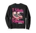 Roller Skating Skate 1970S I Skate Sweatshirt - Trendy Graphic Unisex - T-Shirt, Sweatshirt, Hoodie
