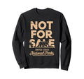 Not Sale Protect Our National Park Sweatshirt - Custom Art Print for Adults - T-Shirt, Sweatshirt, Hoodie
