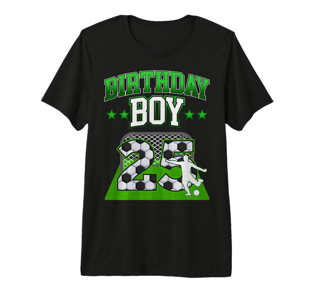 Soccer Themed Birthday Outfit 25 Year Old T-Shirt - Trendy Graphic Unisex - T-Shirt, Sweatshirt, Hoodie