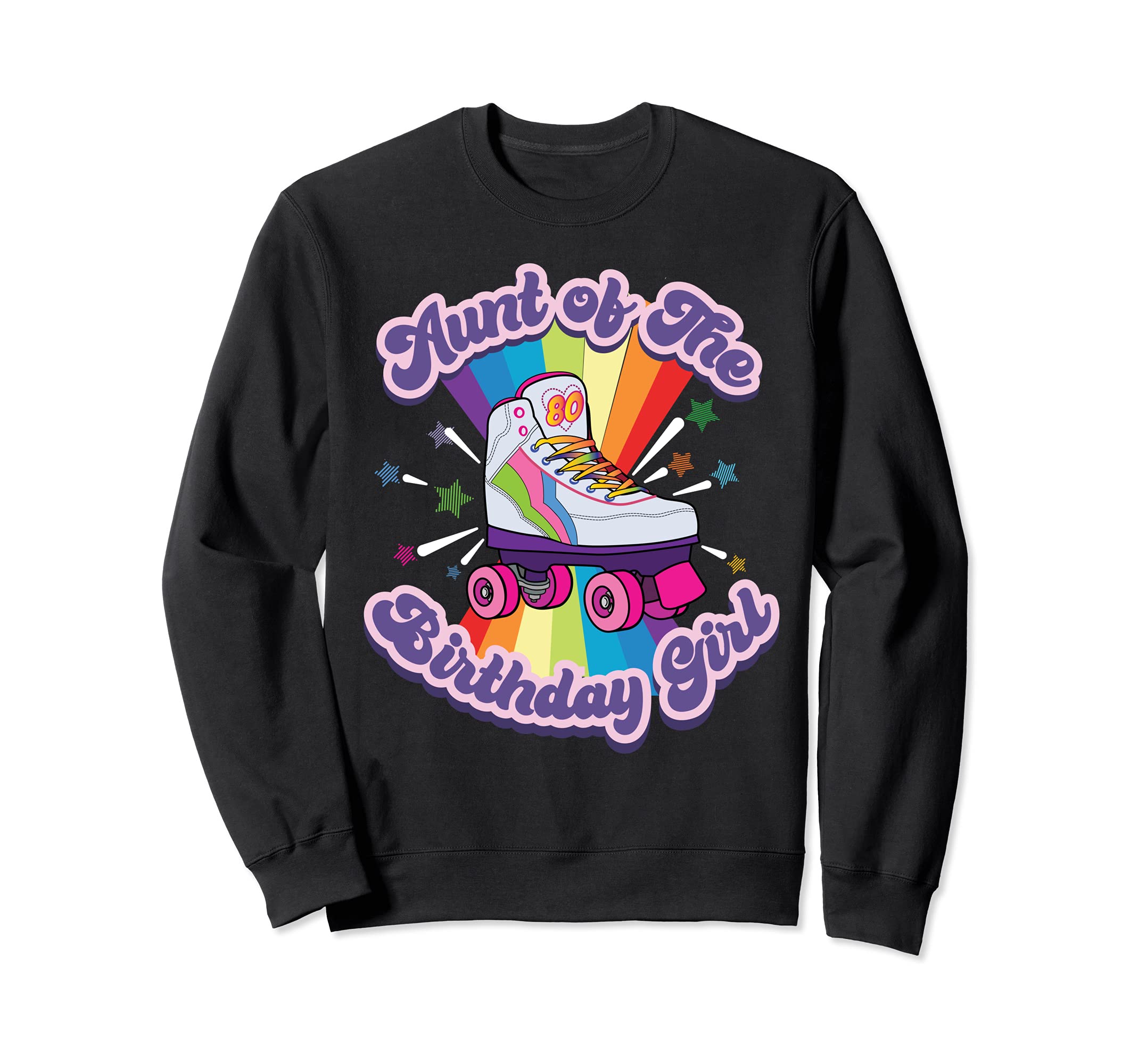 Aunt Birthday Funny Roller Skate Gift Sweatshirt - Unique Graphic Men Women - T-Shirt, Sweatshirt, Hoodie