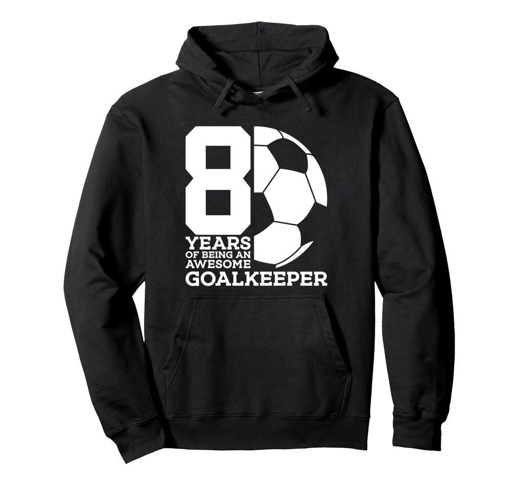 Soccer 8 Years Awesome Soccer Hoodie - Streetwear Style for Adults - T-Shirt, Sweatshirt, Hoodie
