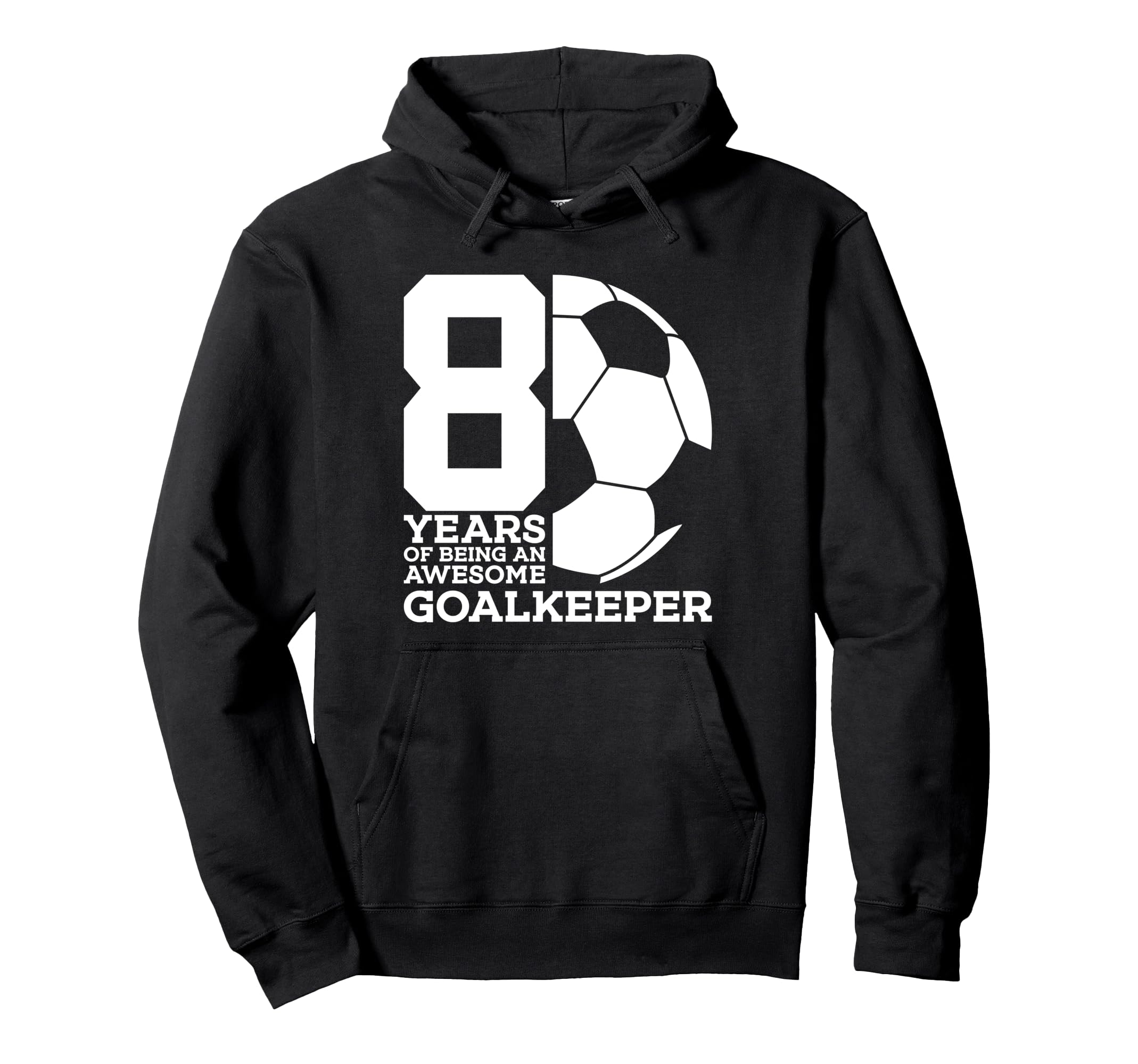 Soccer 8 Years Awesome Soccer Hoodie - Streetwear Style for Adults - T-Shirt, Sweatshirt, Hoodie