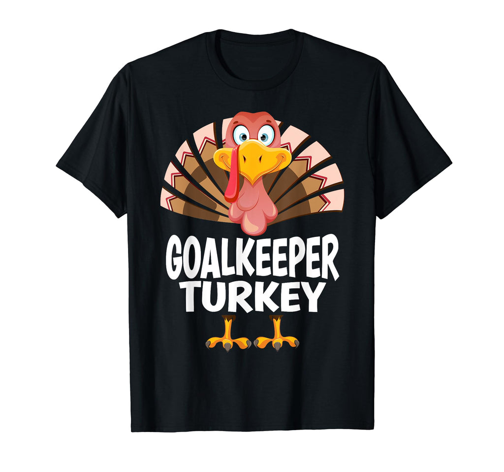 Thanksgiving Goalkeeper Turkey T-Shirt - Casual Everyday Wear Men Women - T-Shirt, Sweatshirt, Hoodie