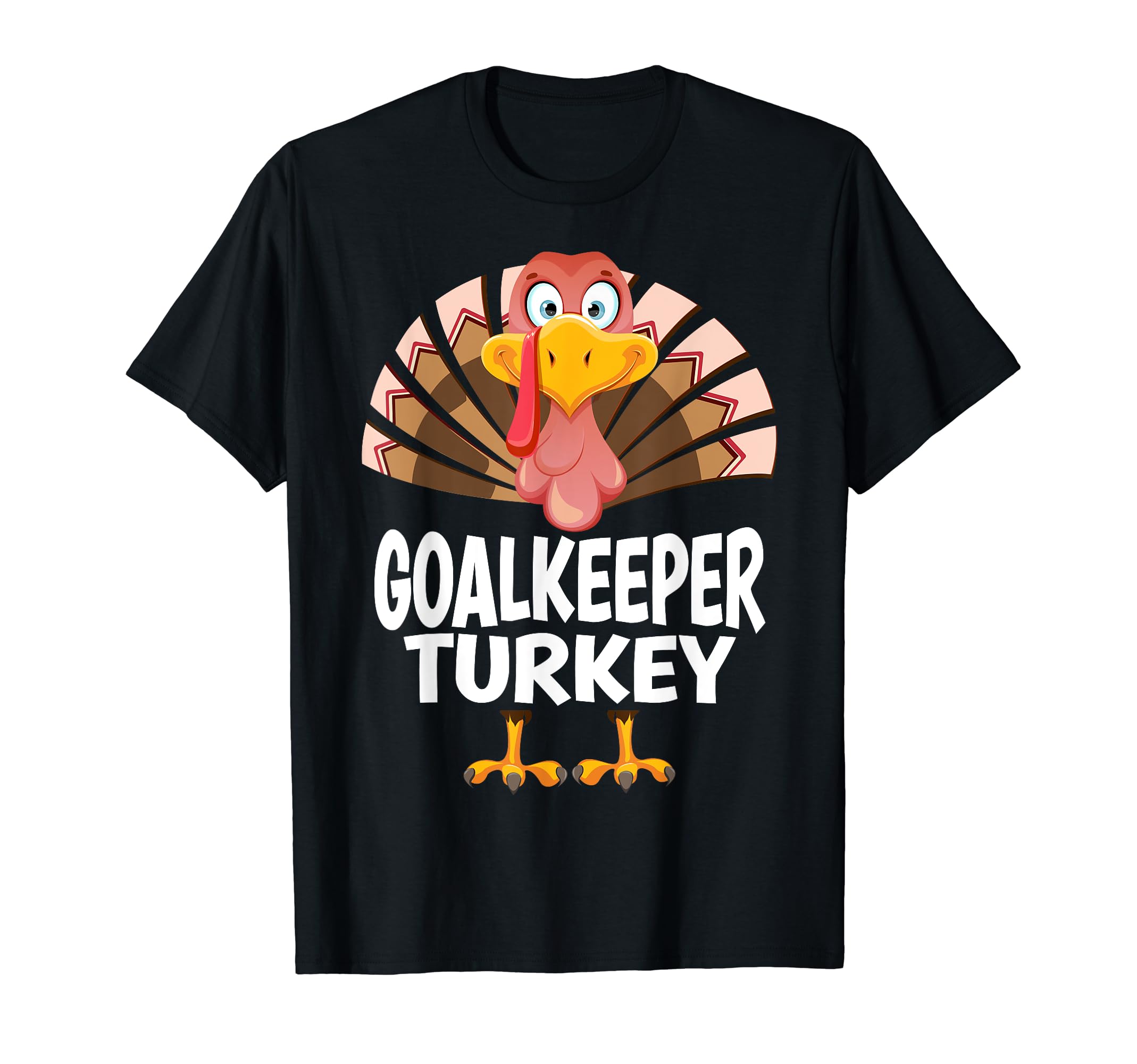 Thanksgiving Goalkeeper Turkey T-Shirt - Casual Everyday Wear Men Women - T-Shirt, Sweatshirt, Hoodie