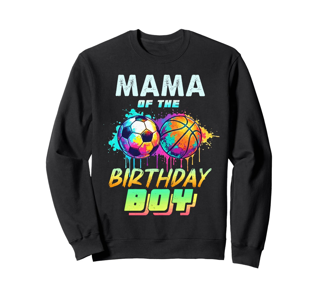 Mama Birthday Basketball Soccer Ball Sweatshirt - Aesthetic Graphic Unisex - T-Shirt, Sweatshirt, Hoodie