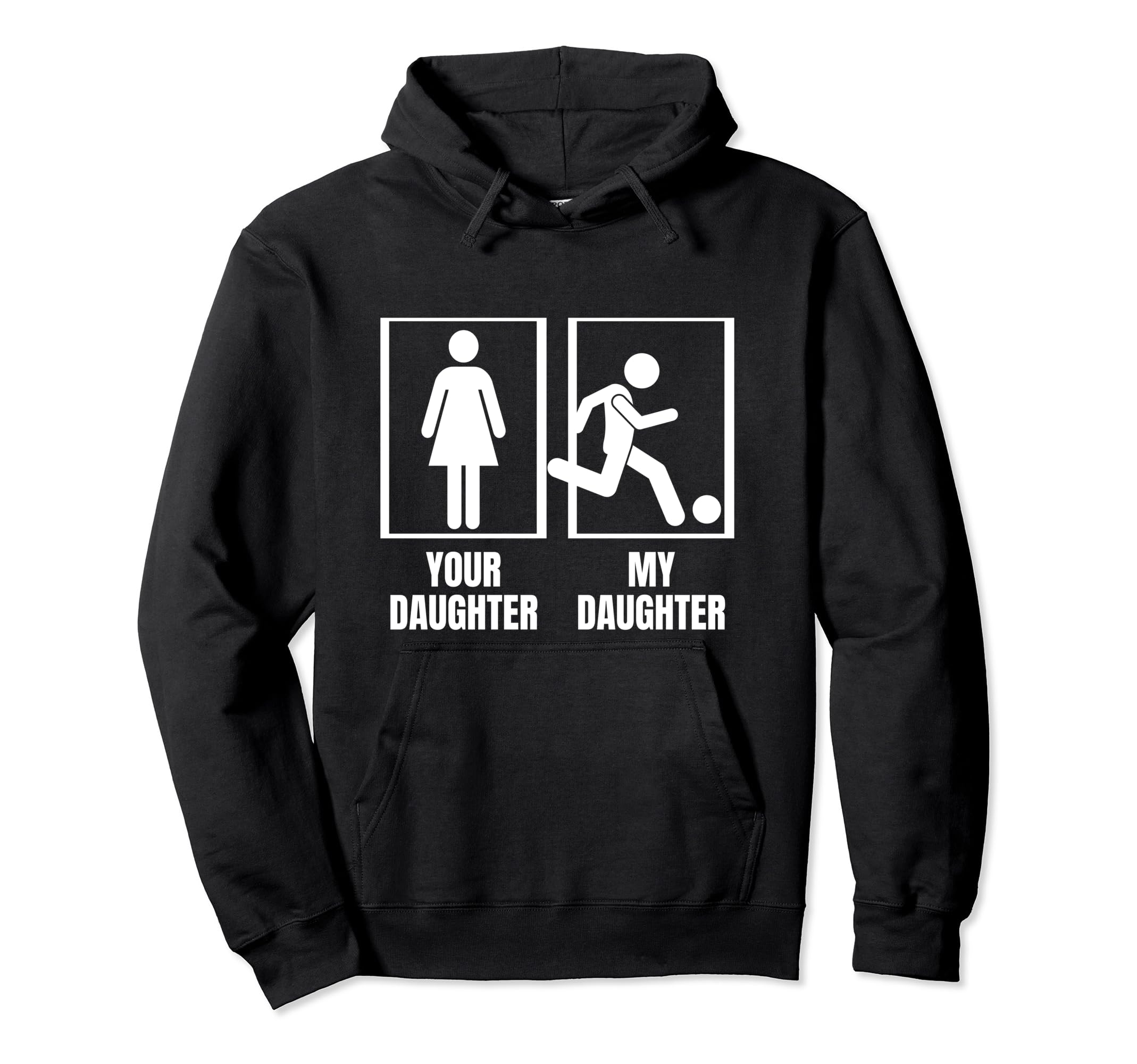 Soccer Your Daughter My Daughter Proud Hoodie - Unique Graphic for Adults - T-Shirt, Sweatshirt, Hoodie