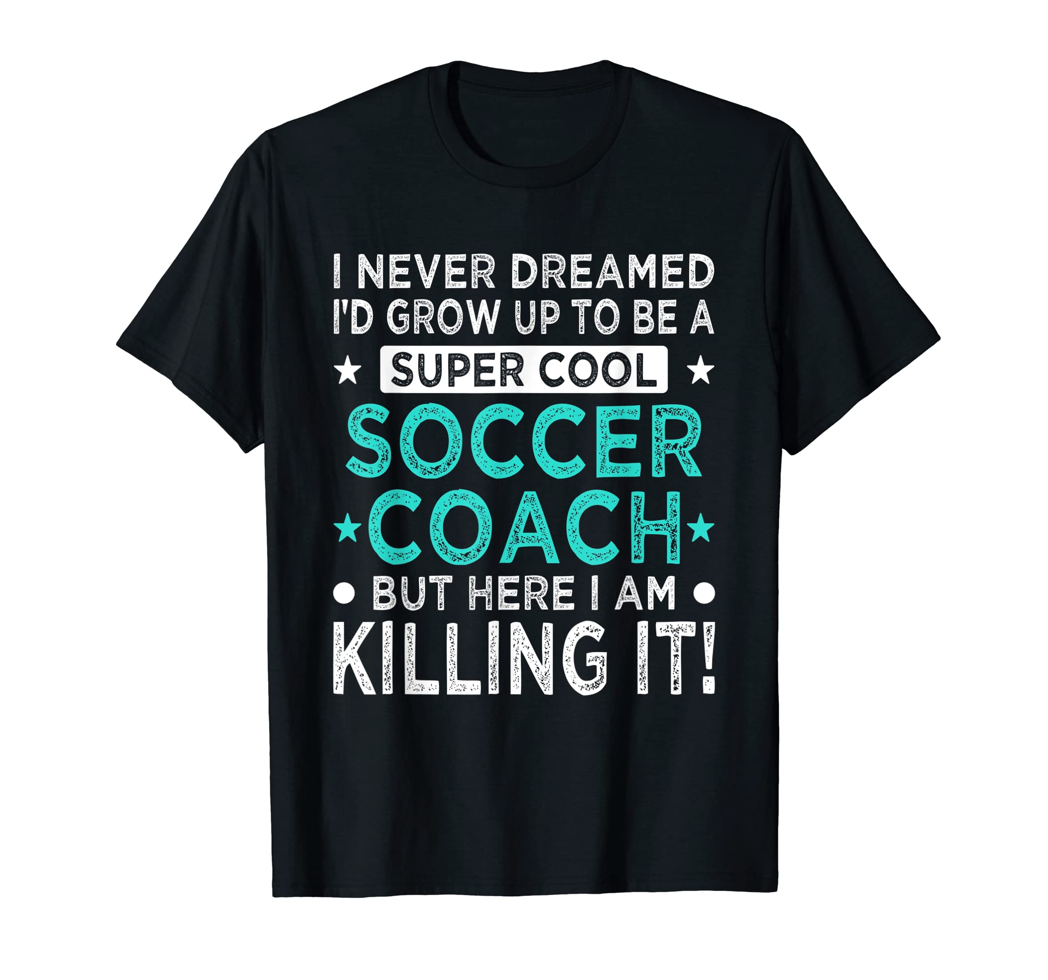 Soccer Coach Funny Soccer Player Team T-Shirt - Novelty Apparel for Adults - T-Shirt, Sweatshirt, Hoodie