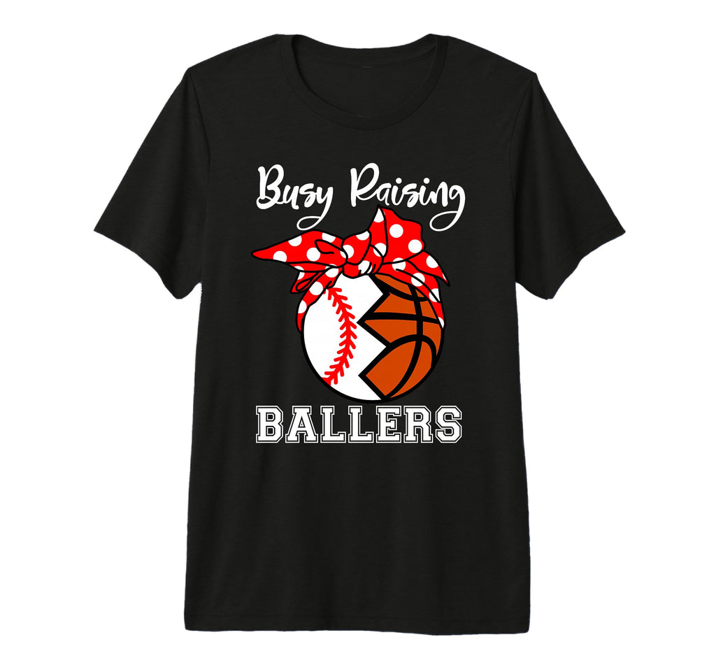 Busy Raising Ballers Funny Baseball T-Shirt - Streetwear Style Men Women - T-Shirt, Sweatshirt, Hoodie