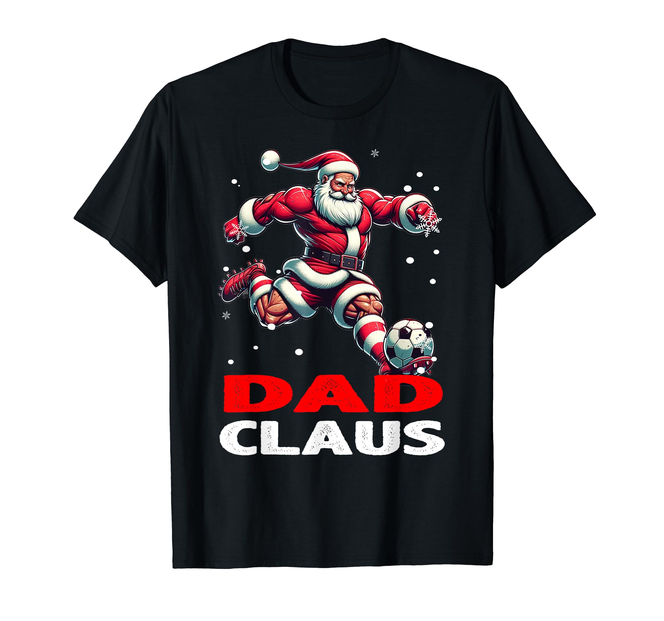 Soccer Dad Claus Family Matching Father T-Shirt - Trendy Graphic Men Women - T-Shirt, Sweatshirt, Hoodie