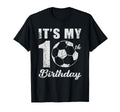 Its My 10Th Birthday Soccer T-Shirt - Fun Novelty Design Unisex - T-Shirt, Sweatshirt, Hoodie