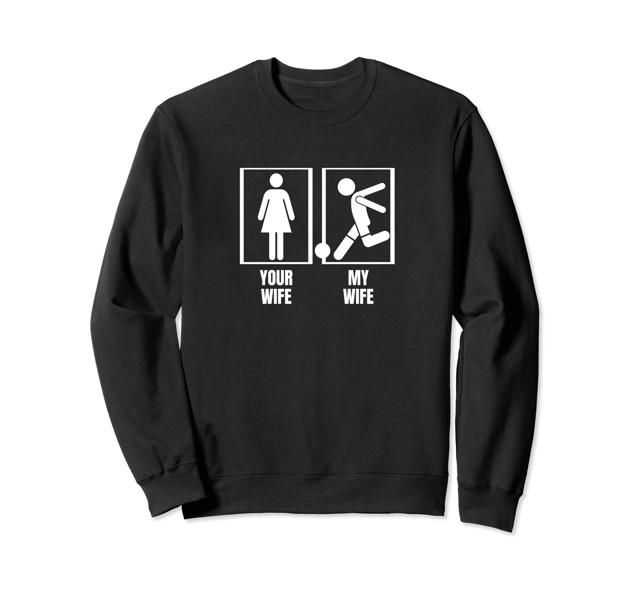 Soccer Player Your Wife My Wife Sweatshirt - Aesthetic Graphic for Adults - T-Shirt, Sweatshirt, Hoodie
