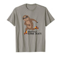 Happy Sloth Day 80S Skaters Gonna T-Shirt - Aesthetic Graphic Men Women - T-Shirt, Sweatshirt, Hoodie