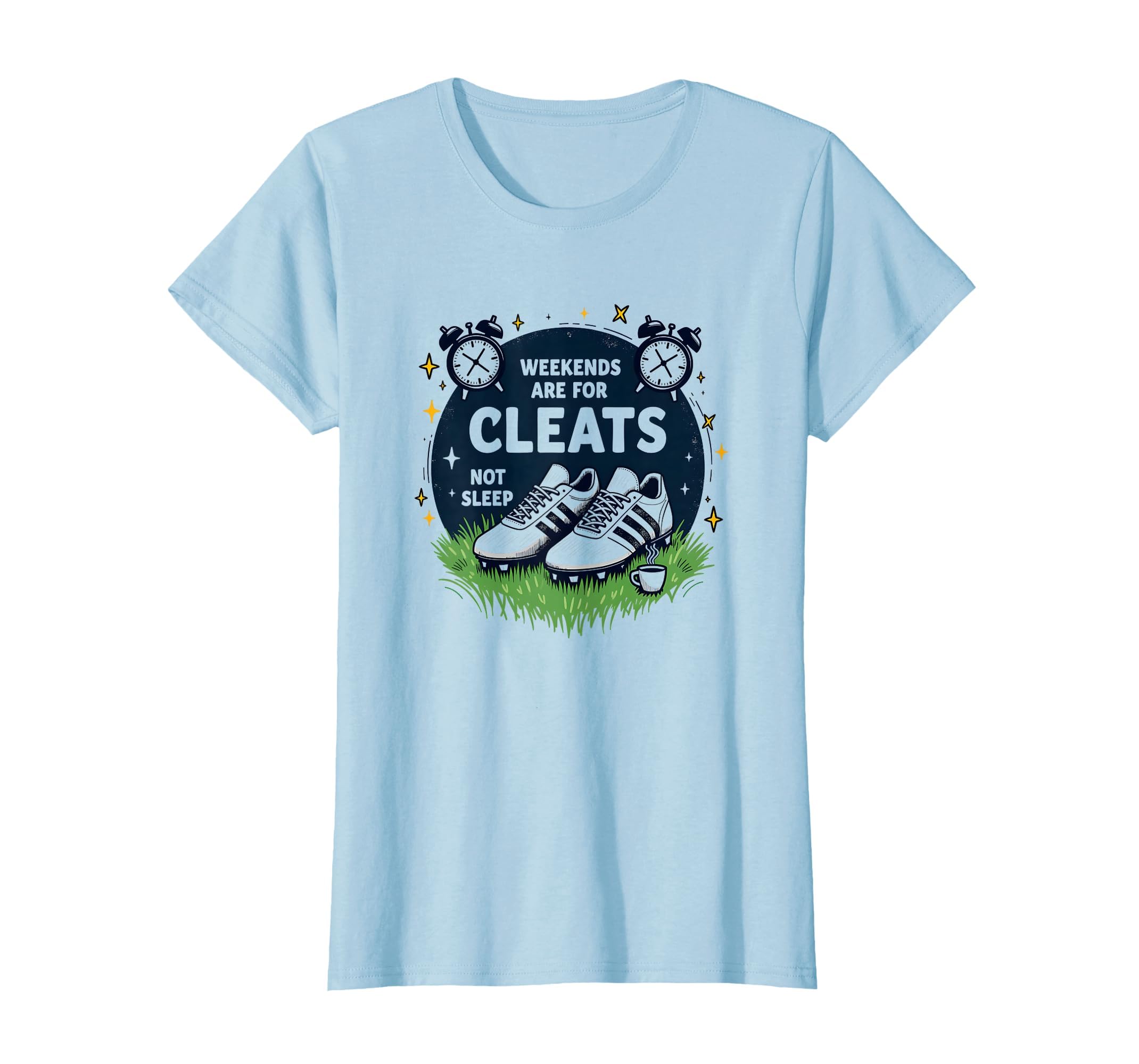 Soccer Mom Weekends Are Cleats Not Sleep Sweatshirt - Graphic Print Unisex - T-Shirt, Sweatshirt, Hoodie