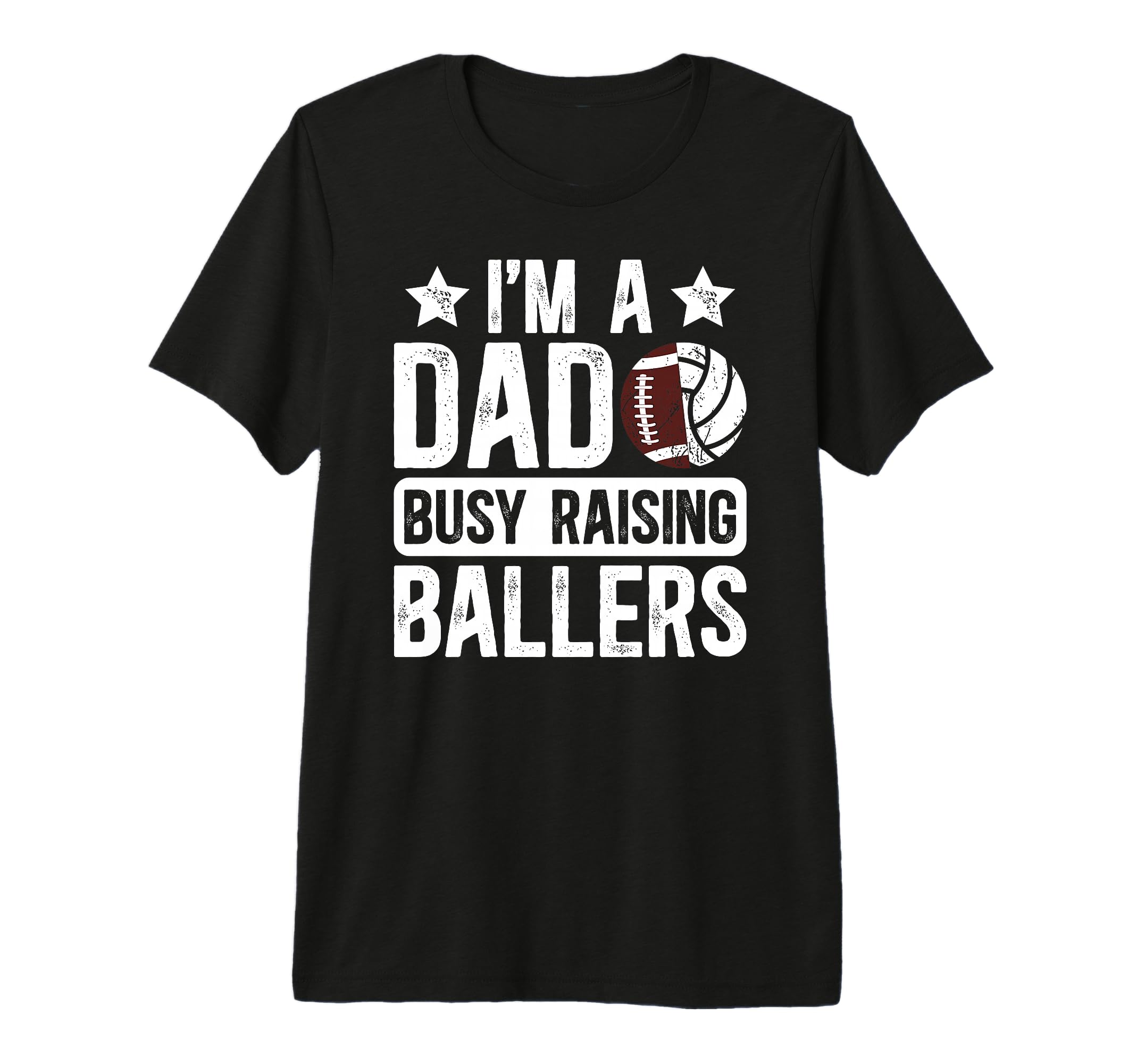 Mens Im Dad Busy Raising Ballers T-Shirt - Aesthetic Graphic Men Women - T-Shirt, Sweatshirt, Hoodie