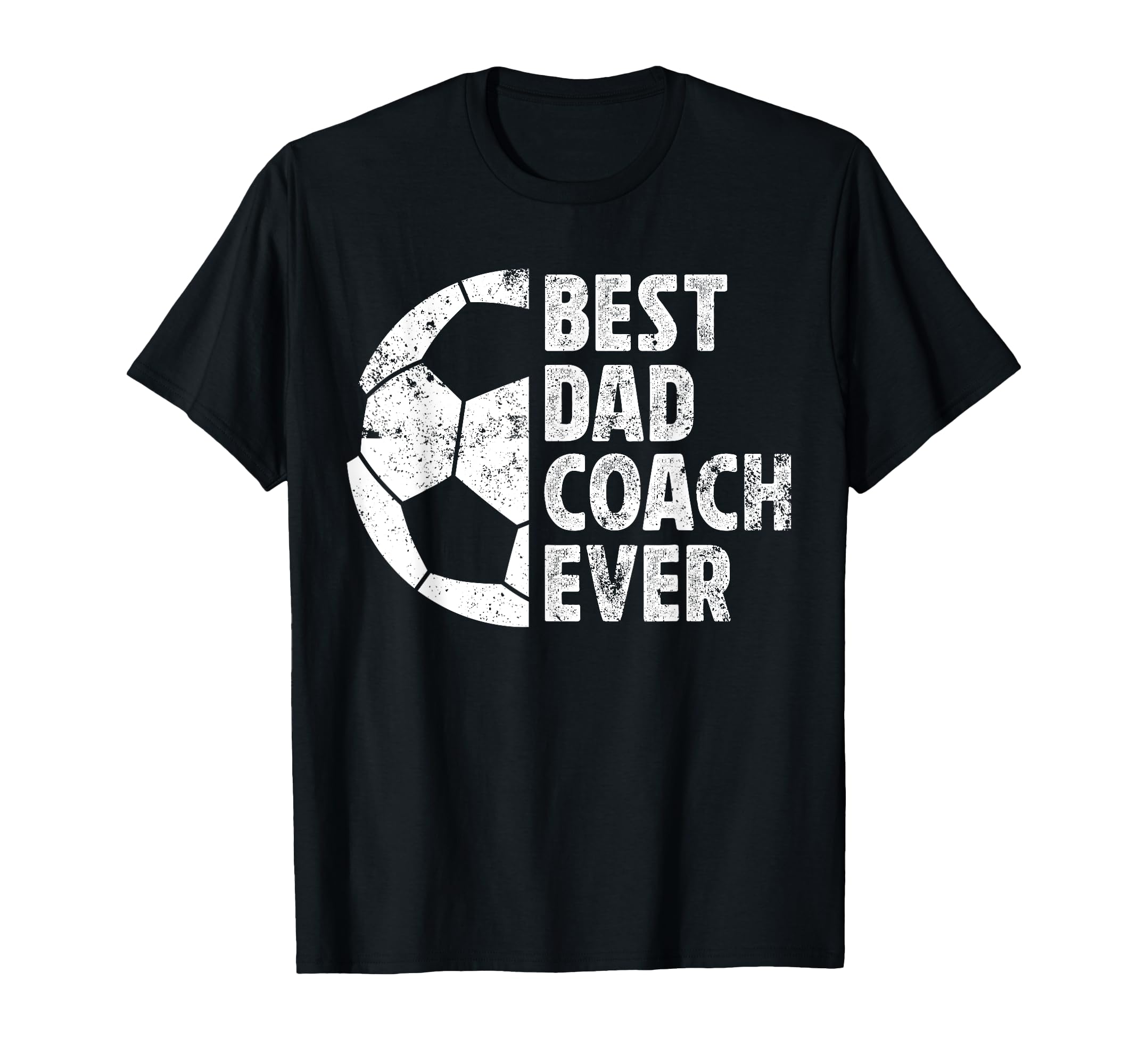 Best Dad Coach Ever Soccer Dad Soccer T-Shirt - Novelty Apparel for Adults - T-Shirt, Sweatshirt, Hoodie