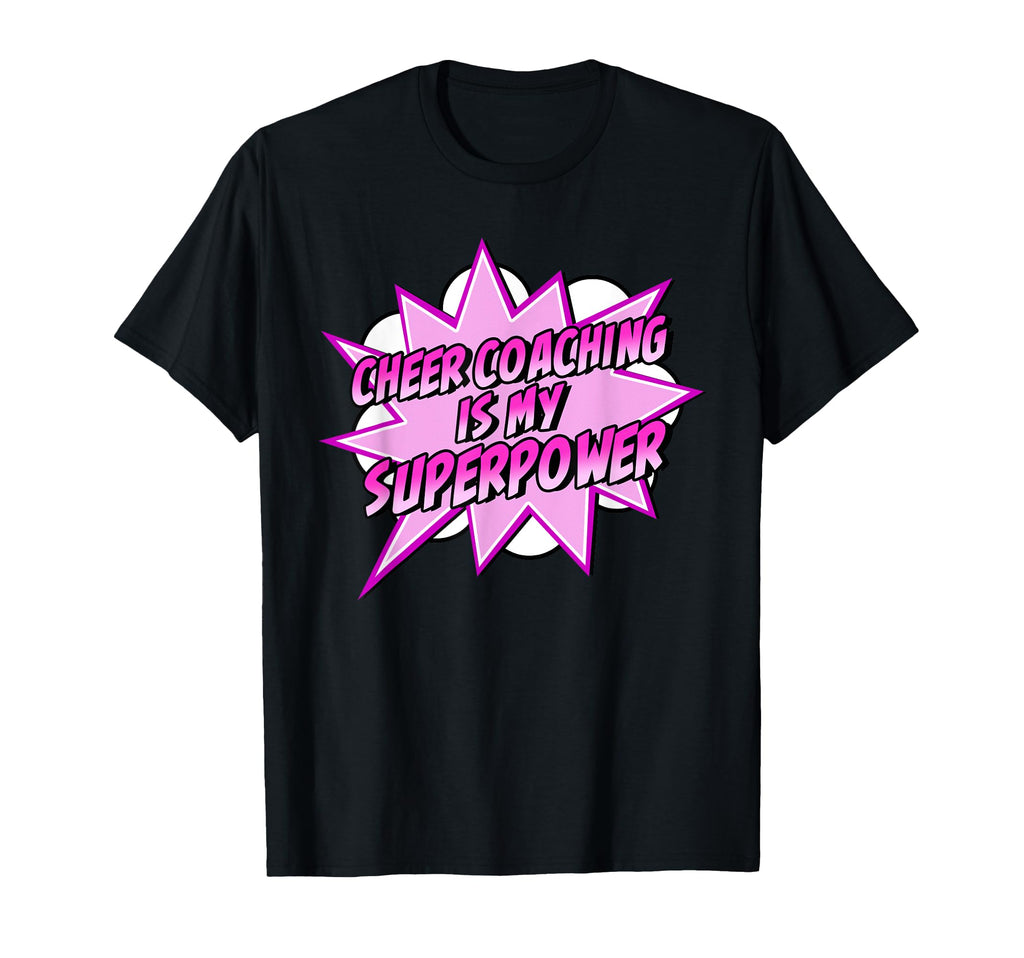 Cheer Coaching Is My Superpower T-Shirt - Custom Art Print Men Women - T-Shirt, Sweatshirt, Hoodie