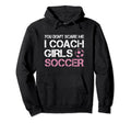 You Dont Scare Me I Coach Soccer Hoodie - Streetwear Style Men Women - T-Shirt, Sweatshirt, Hoodie