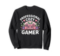 Professional Cozy Gaming Gamer Sweatshirt - Trendy Graphic Unisex - T-Shirt, Sweatshirt, Hoodie