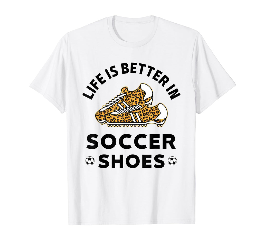 Life Is Better Soccer Shoes Teen T-Shirt - Minimalist Print Men Women - T-Shirt, Sweatshirt, Hoodie