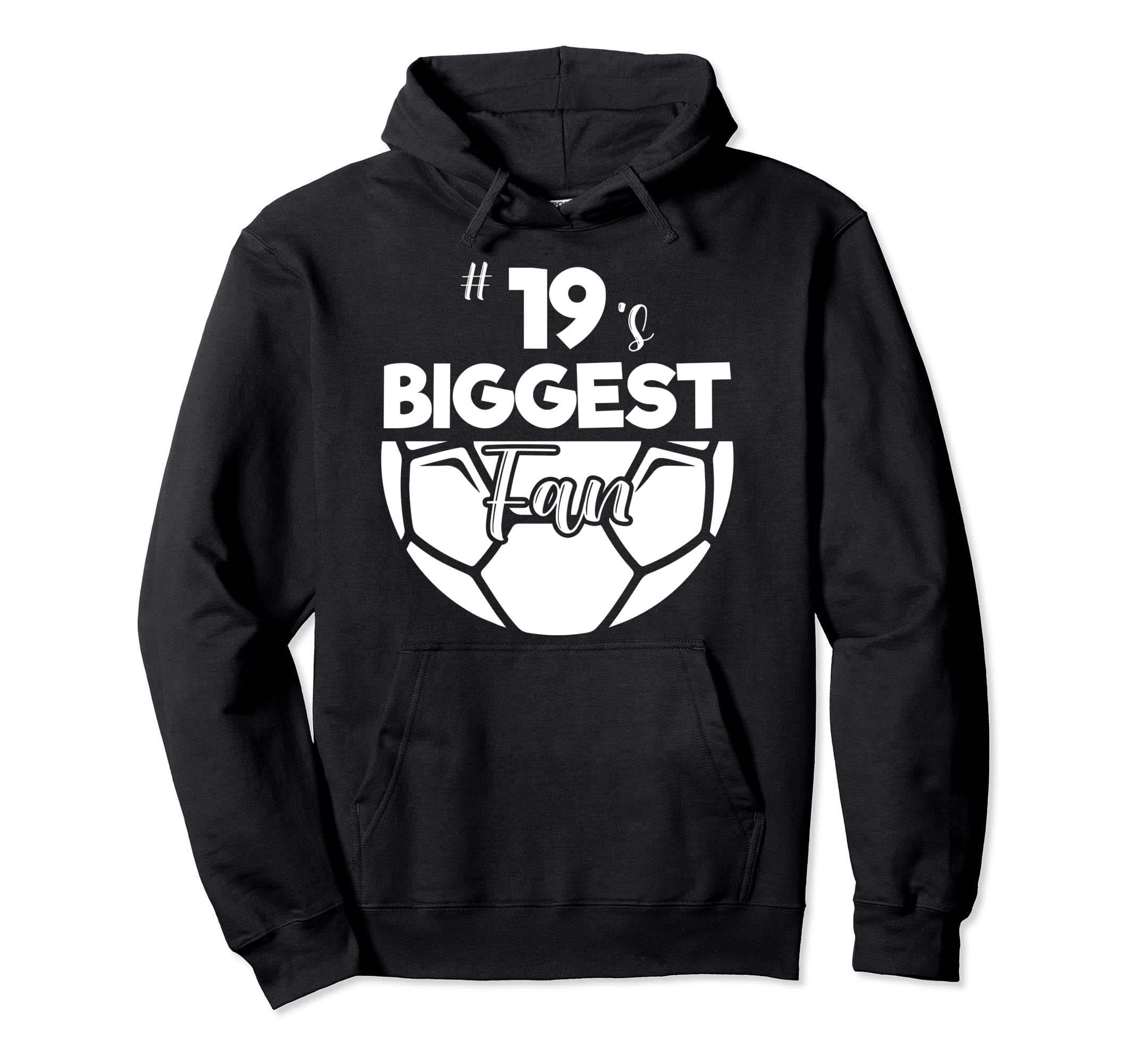 Number 19S Biggest Fan Player Soccer Mom Hoodie - Streetwear Style Unisex - T-Shirt, Sweatshirt, Hoodie