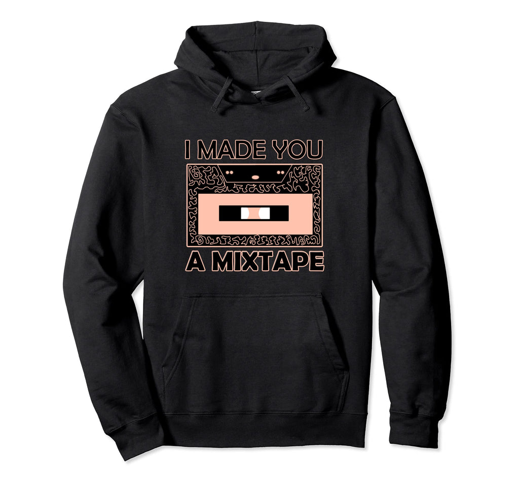 I Made You Mixtape 90S 80S Cassette Hoodie - Aesthetic Graphic for Adults - T-Shirt, Sweatshirt, Hoodie