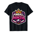 Pinball Princess Machines Funny Arcade T-Shirt - Novelty Apparel Unisex - T-Shirt, Sweatshirt, Hoodie