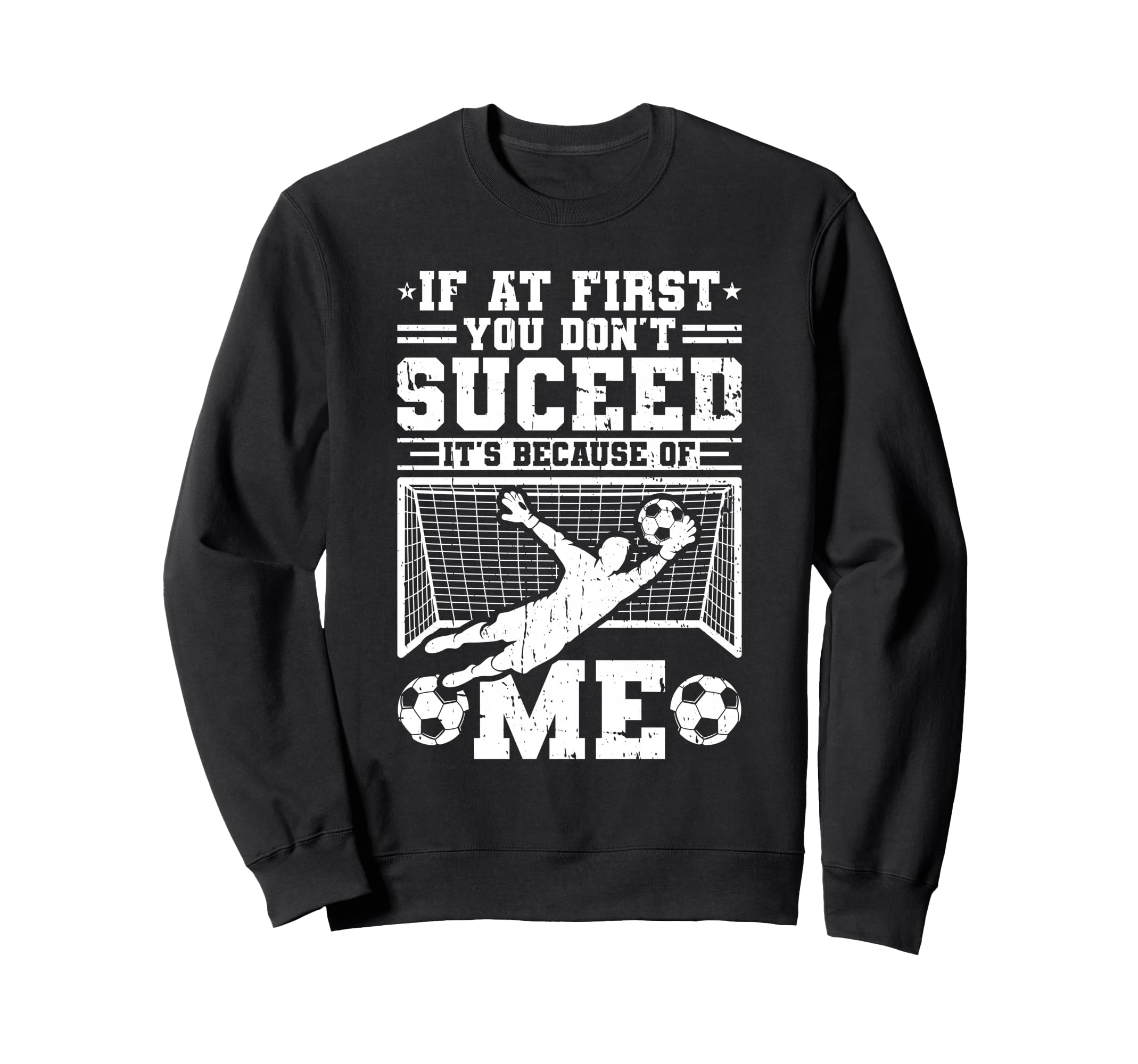 If First You Dont Succeed Its Sweatshirt - Casual Everyday Wear Men Women - T-Shirt, Sweatshirt, Hoodie
