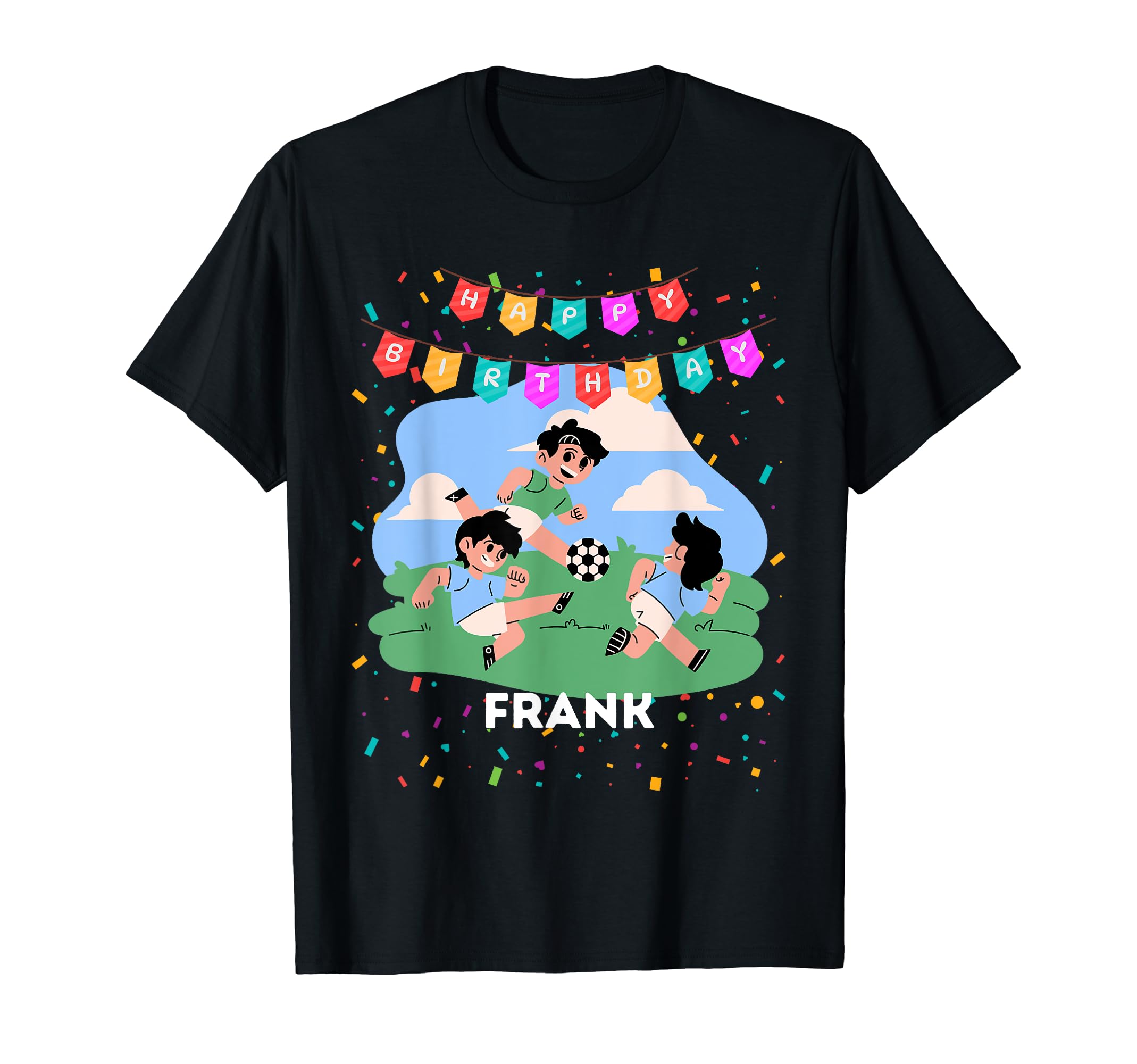 Birthday Frank Soccer Theme Party T T-Shirt - Fun Novelty Design Unisex - T-Shirt, Sweatshirt, Hoodie