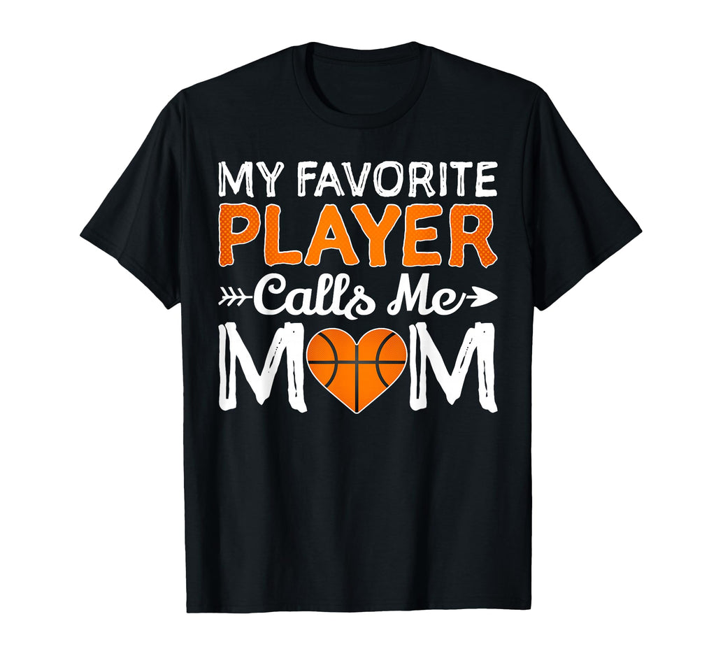My Favorite Player Calls Me Mom T-Shirt - Streetwear Style Unisex - T-Shirt, Sweatshirt, Hoodie