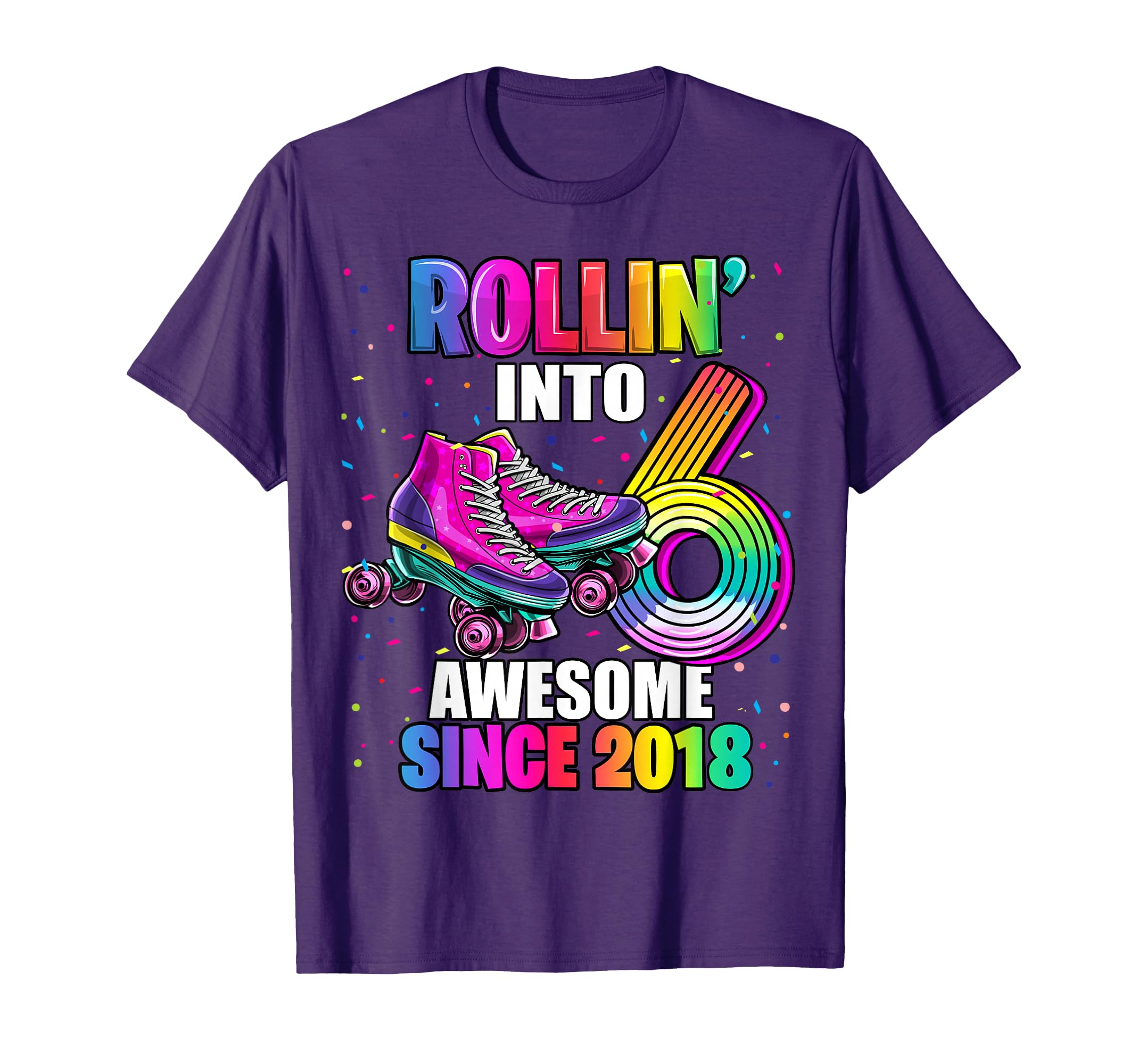 Roller Skating 6Th Birthday T-Shirt - Casual Everyday Wear Men Women - T-Shirt, Sweatshirt, Hoodie