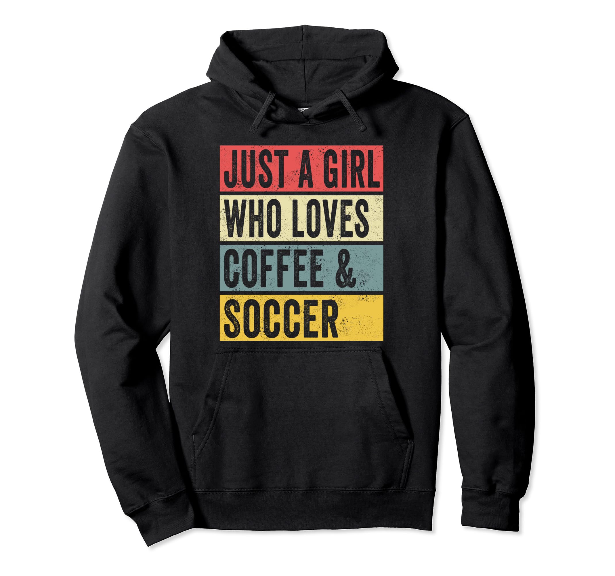 Just Who Loves Coffee And Soccer Hoodie - Casual Everyday Wear Men Women - T-Shirt, Sweatshirt, Hoodie