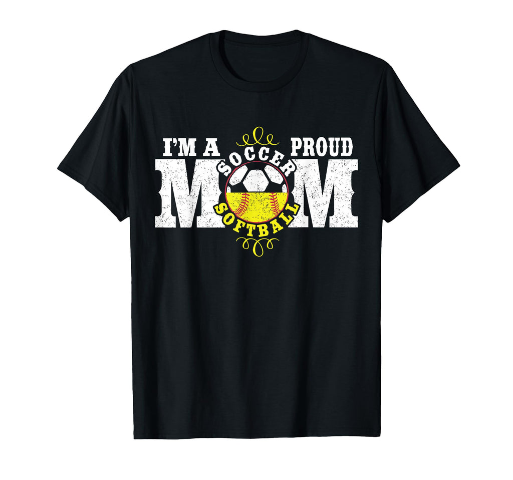 Im Proud Soccer Softball Mom Combined T-Shirt - Trendy Graphic Unisex - T-Shirt, Sweatshirt, Hoodie