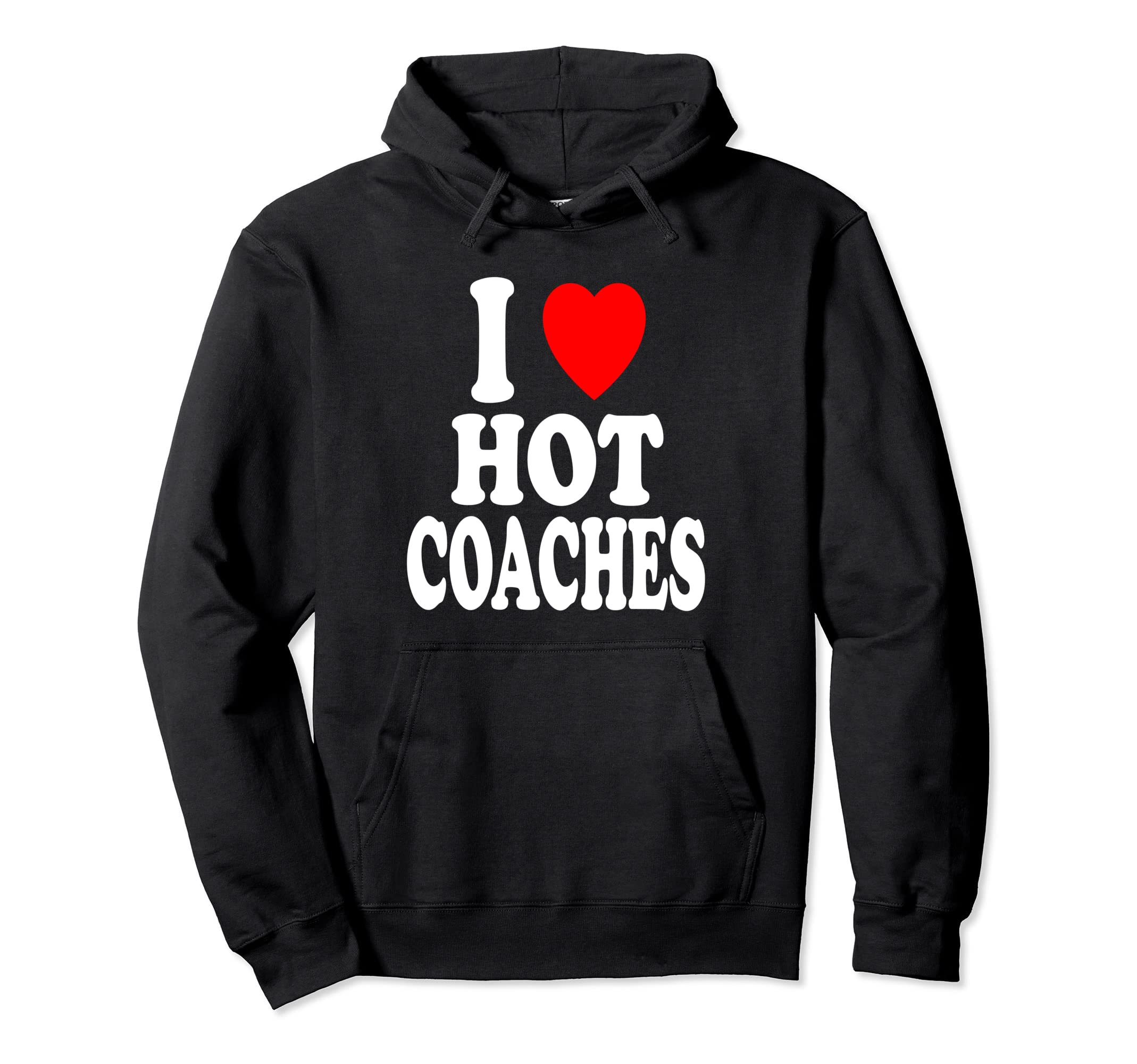 I Heart Love Hot Coaches Soccer Hoodie - Trendy Graphic for Adults - T-Shirt, Sweatshirt, Hoodie