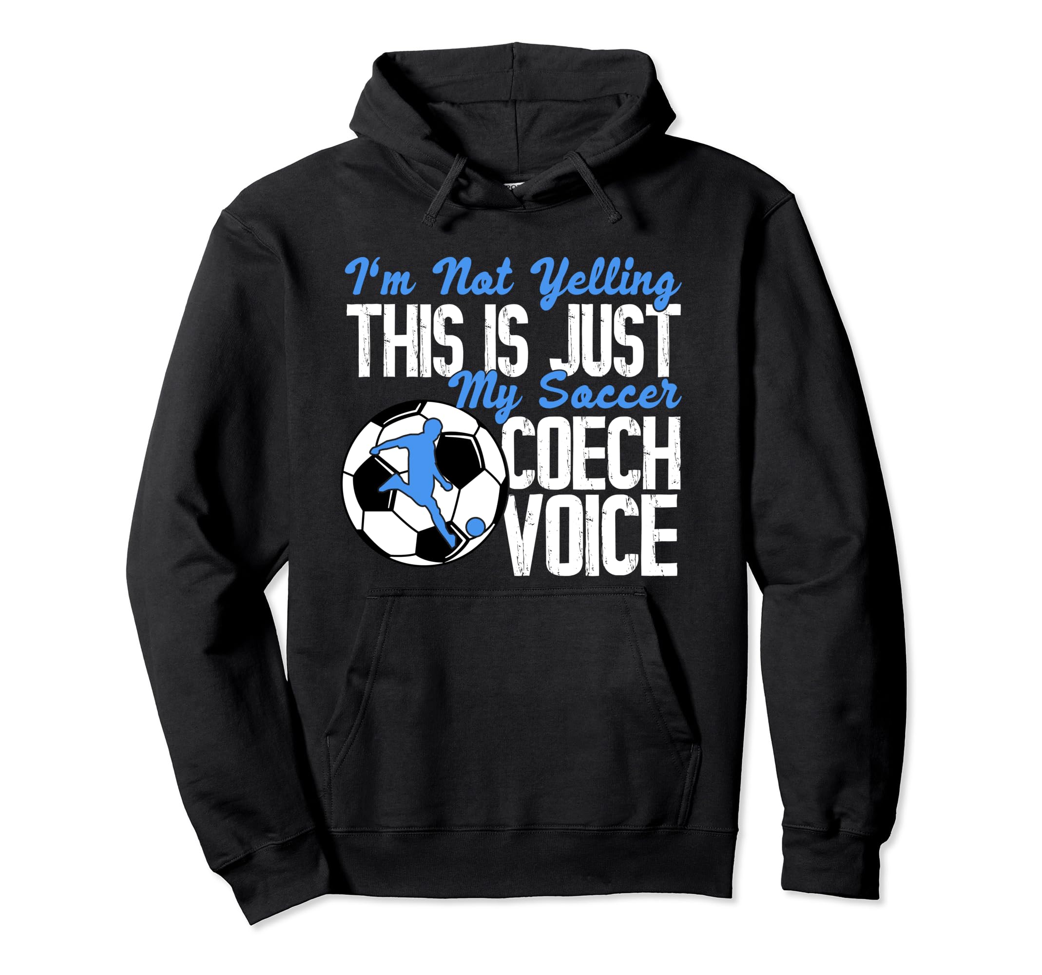 Im Not Yelling This Is Just My Hoodie - Casual Everyday Wear Men Women - T-Shirt, Sweatshirt, Hoodie
