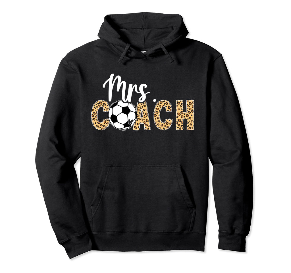 Mrs Coach Leopard Soccer Coachs Hoodie - Fun Novelty Design for Adults - T-Shirt, Sweatshirt, Hoodie
