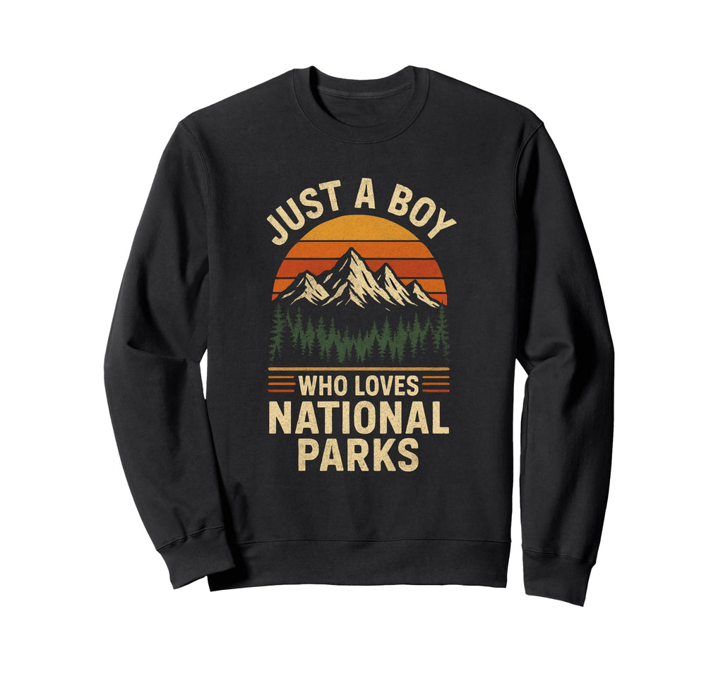 Just Who Loves National Parks Hiking Sweatshirt - Trendy Graphic Unisex - T-Shirt, Sweatshirt, Hoodie