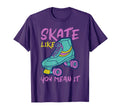 Roller Skating 80S Roller Skate T-Shirt - Casual Everyday Wear for Adults - T-Shirt, Sweatshirt, Hoodie