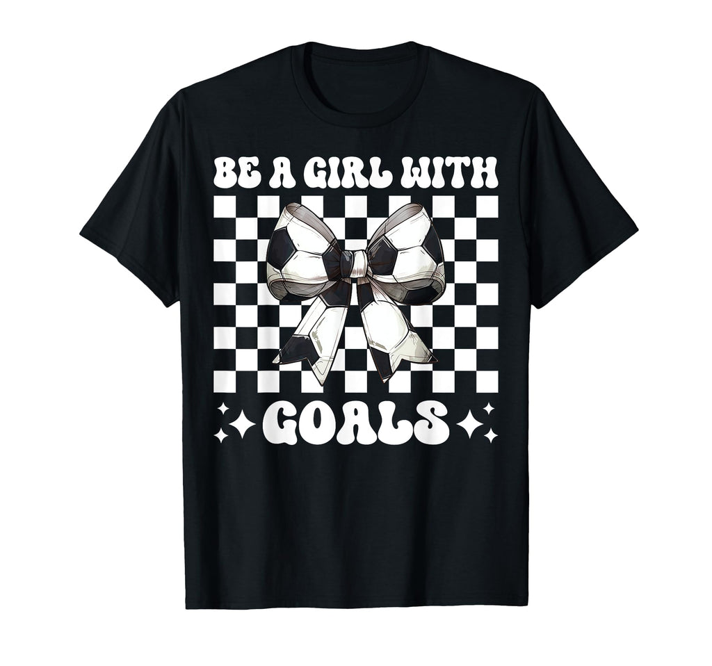 Be Goals Soccer Coquette Bow T-Shirt - Minimalist Print Men Women - T-Shirt, Sweatshirt, Hoodie