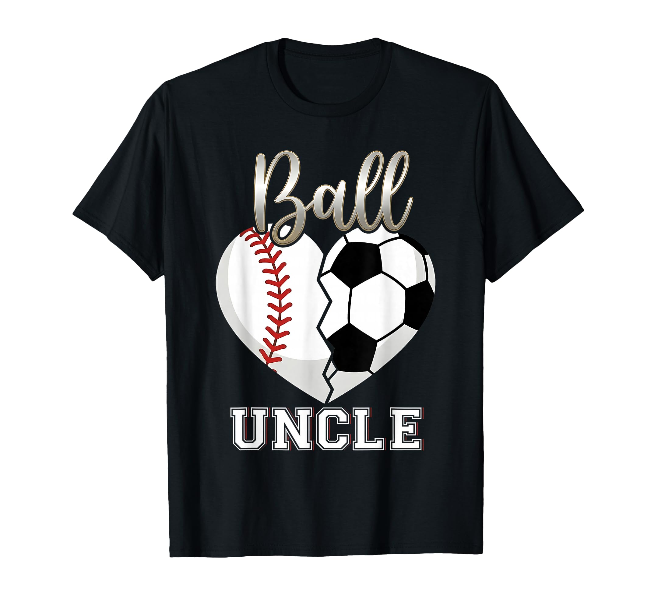 Ball Uncle Baseball Soccer Heart T-Shirt - Unique Graphic Men Women - T-Shirt, Sweatshirt, Hoodie