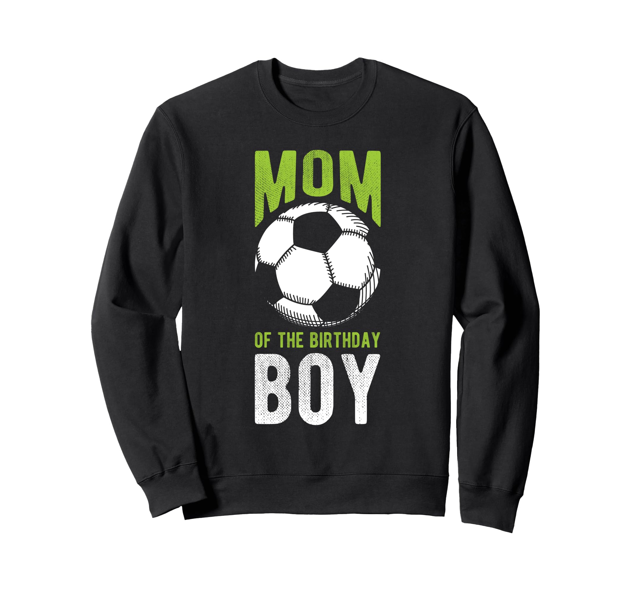 Mom Birthday Soccer Birthday Mom Sweatshirt - Custom Art Print Unisex - T-Shirt, Sweatshirt, Hoodie