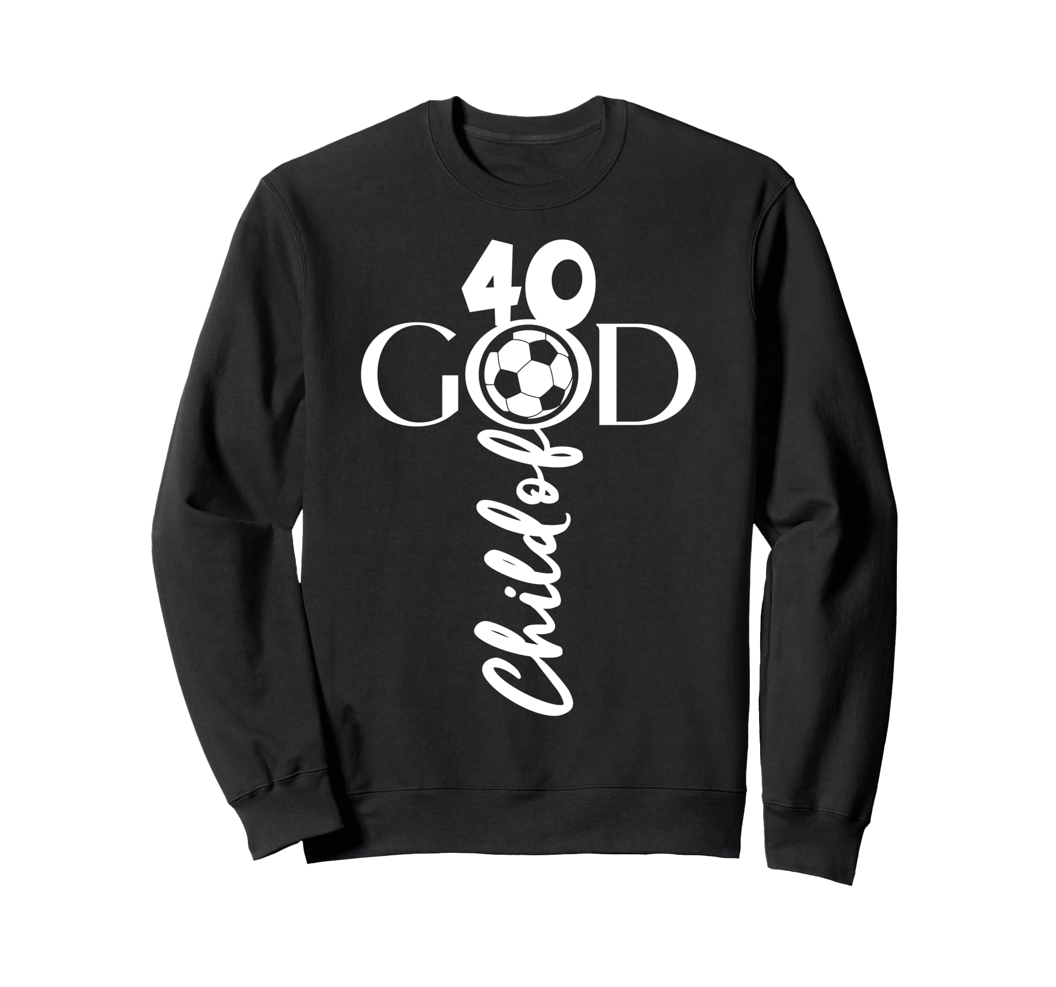 Jesus Christ 40 Years Child God Sweatshirt - Minimalist Print for Adults - T-Shirt, Sweatshirt, Hoodie