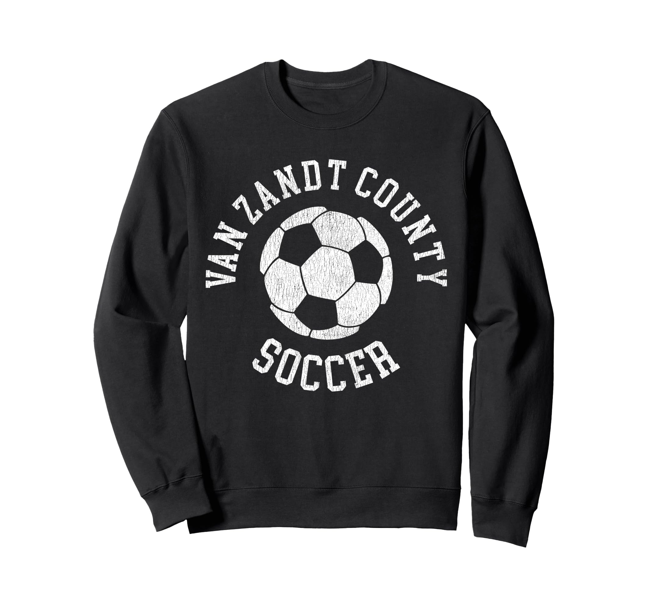 Van Zandt County Soccer Sweatshirt - Casual Everyday Wear Unisex - T-Shirt, Sweatshirt, Hoodie