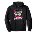 Warning This Soccer Mom Will Yell Hoodie - Fun Novelty Design Unisex - T-Shirt, Sweatshirt, Hoodie