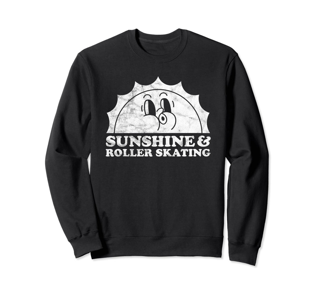 Sunshine And Roller Skating Sun Sweatshirt - Trendy Graphic Men Women - T-Shirt, Sweatshirt, Hoodie