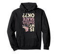 Roller Skates Ok Roller Skate Hoodie - Casual Everyday Wear for Adults - T-Shirt, Sweatshirt, Hoodie