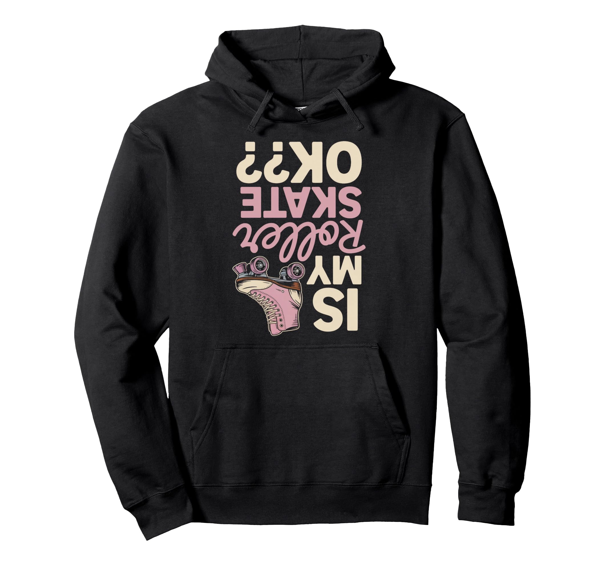 Roller Skates Ok Roller Skate Hoodie - Casual Everyday Wear for Adults - T-Shirt, Sweatshirt, Hoodie